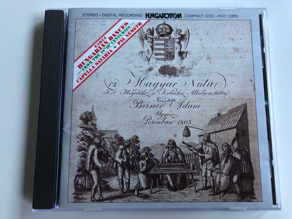 Early Hungarian Dances From The 18th - 19th Centuries / Capella Savaria - Pál Németh / Magyar Nota / Hungaroton Audio CD 1987 Stereo / HCD 12885