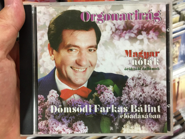 Orgonavirag / Magyar notak orokzokl dallamok / Domsodi Farkas Balint eloadasaban / Audio CD 1999 / 5999541750121