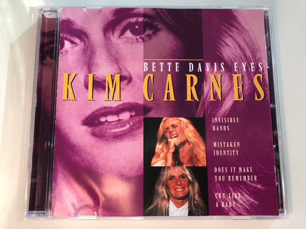 Bette Davis Eyes - Kim Carnes ‎/ Invisible Hands, Mistaken Identity, Does It Make You Remember, Cry Like A Baby / Disky ‎Audio CD 1996 / DC 867252