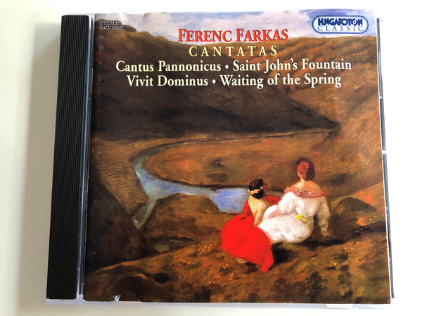 Ferenc Farkas - Cantatas / Cantus Pannonicus, Saint John's Fountain, Vivit Dominus, Waiting of the Spring / Hungaroton Classic Audio CD 1999 Stereo / HCD 31852