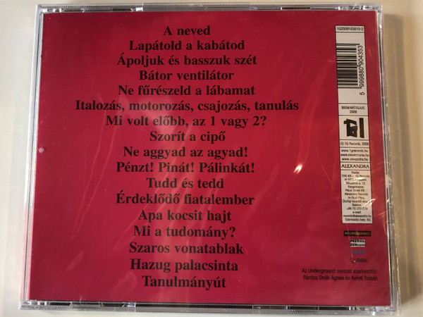 Tudósok ‎– Ne Aggyad Az Agyad! 1993 / Port.hu Underground Katalógus / 1G Records ‎Audio CD 2009 / 1G2009103010-2