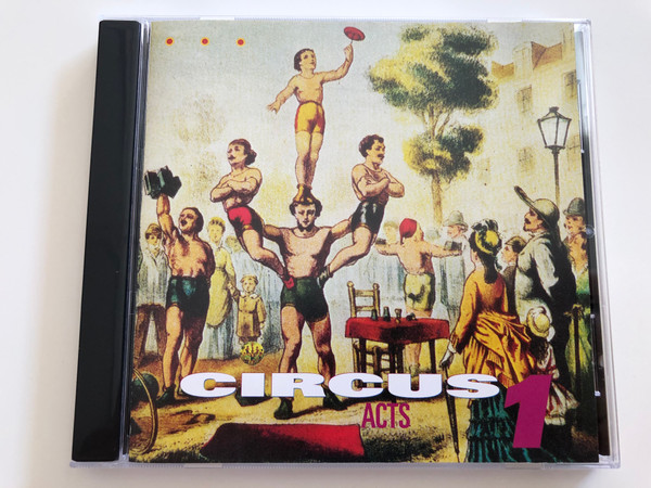 Circus Acts 1 / Circus ‎Audio CD 199 / CS 1007