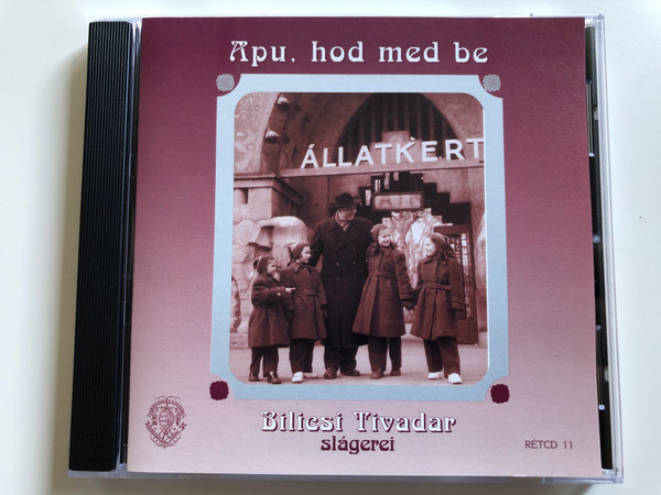 Apu, Hod Med Be - Bilicsi Tivadar ‎slagerei / Rózsavölgyi És Társa ‎Audio CD 2003 Mono / RÉTCD 11
