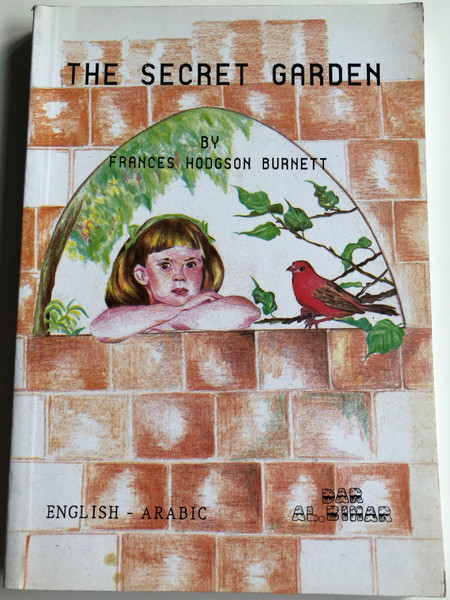 The Secret Garden by Frances Hodgson Burnett / English - Arabic Edition / Dar Al. Bihar 2000 / Paperback / English children's literature classic (SecretGardenENG-ARAB)
