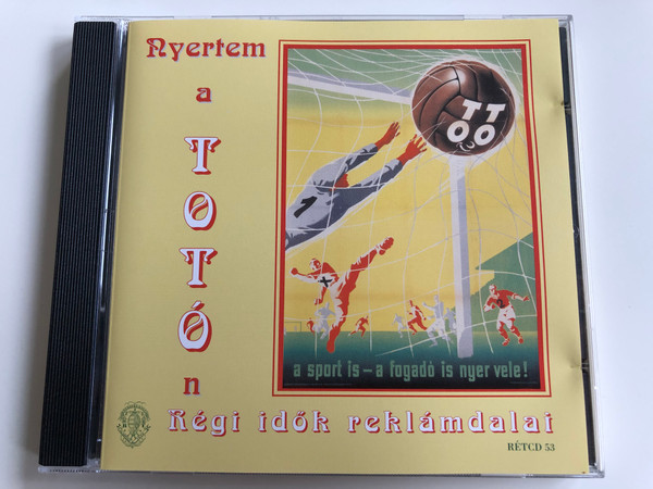 Nyertem A Totón - Régi Idők Reklámdalai / Rózsavölgyi És Társa Audio CD 2007 Mono / RÉTCD 53