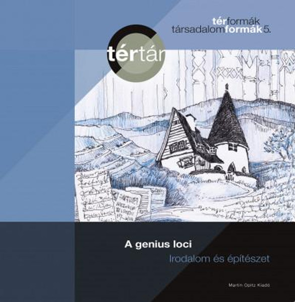 A genius loci. Irodalom és építészet by Kollár Árpád, Tamáska Máté / Martin Opitz kiadó 2019 / Paperback / TérTár / Architecture & Literature (9789639987555)