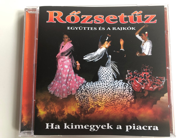 Rőzsetűz Együttes Es A Rajkok ‎– Ha kimegyek a piacra / Aréna Holding ‎Audio CD / ARCD 2118