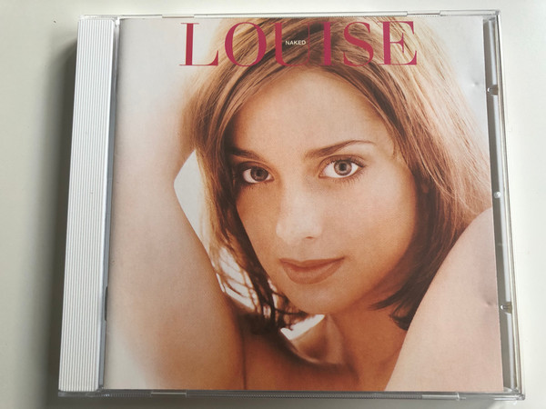 Louise ‎– Naked / EMI United Kingdom ‎Audio CD 1996 / 724385217029