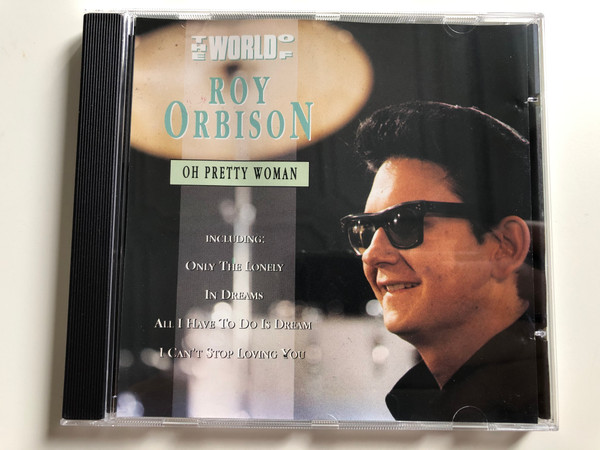 The World Of Roy Orbison - Oh Pretty Woman ‎/ Including: Only The Lonely, In Dreams, All I Have To Do Is Dream, I Can't Stop Loving You / Trace Trading ‎Audio CD 1992 / 0401252