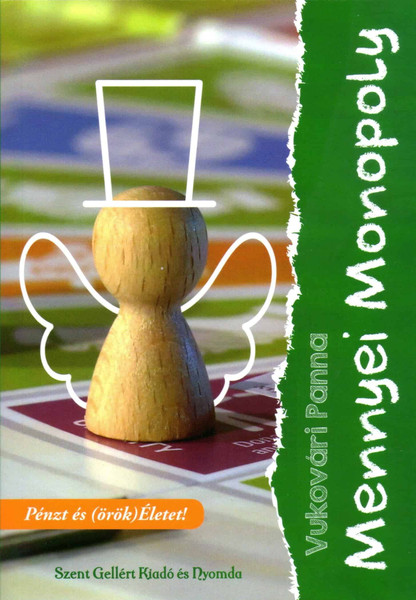 Mennyei Monopoly by Vukovári Panna / Szent Gellért Kiadó és Nyomda / Heavenly Monopoly / Paperback (9789636967680)