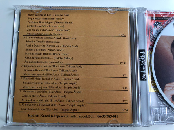 Kadlott Károly ‎– Délibábos Hortobágyon / Sárga rézből van, Ezekkel a soförökkel, Kukorica tök, Elment a Lidi néni, Jóska, levelet hozott a..., Zsiga te, Hajnal óta Tart A Szüret, Mulassunk egy jót / Mulatós Klub / Membran Intenational GmbH ‎Audio CD / ARCD 2023