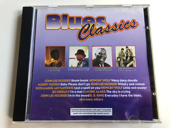 Blues Classics / John Lee Hooker - Boom Boom, Howlin' Wolf - Wang Dang Doodle, Muddy Waters - Baby Please Don't Go, John Lee Hooker - Whisky And Woman / Selected Sound Carrier AG ‎Audio CD 1997 / 2128.2093-2