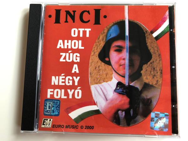 Inci ‎– Ott Ahol Zúg A Négy Folyó / Euro Music Audio CD 2000 / 75674