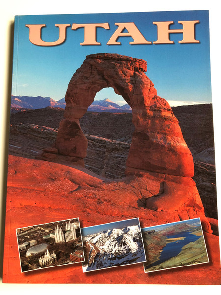 Utah by Jerry Camarillo Dunn, Jr. / Photos - Fényképezte Andrea Pistolesi / Hungarian edition of Utah / Paperback / Translated by Káldos Zsolt / Merhavia könyvkiadó 2004 (9639172308)