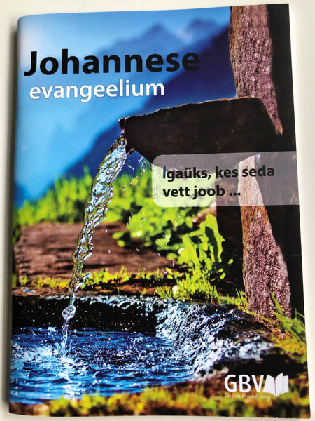 Johannese evangeelium - Estonian Gospel of John / Igaüks, kes sed vett joob... / Gute Botschaft Verlag / GBV 1243 040 / Soul Winning booklet (978-3961622559)