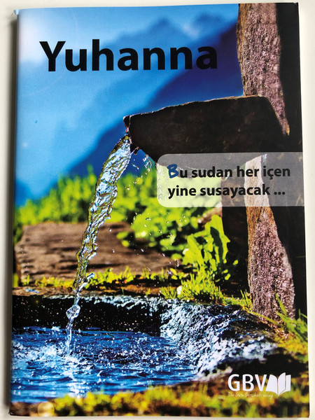 Yuhanna - Turkish language Gospel of John / Gute Botschaft Verlag 2018 / GBV 1133040 (9783961622443)