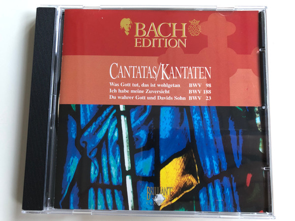 Bach Edition / Cantatas=Kantaten / Was Gott Tut, Das Ist Wohlgetan (BWV 98), Ich Habe Meine Zuversicht (BWV 188), Du Wahrer Gott Und Davids Sohn (BWV 23) / Brilliant Classics ‎Audio CD / 99364/4