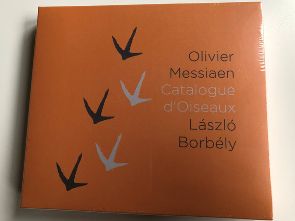 Oliver Messiaen - Catalogue d'Oiseaux / Laszlo Borbely / Hunnia Records & Film Production ‎3x Audio CD 2020 / HRCD2008