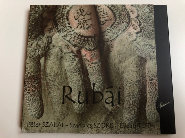 Rubái - Peter Szalai, Szabolcs Szőke, Evelin Tóth / Hunnia Records & Film Production ‎Audio CD 2009 / HRCD 901