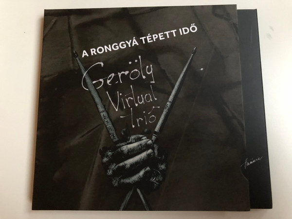 A Ronggya Tepett Ido - Geroly Virtual Trio / Hunnia Records & Film Production Audio CD 2017 / HRCD1732