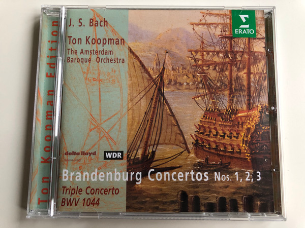 J. S. Bach, Ton Koopman, The Amsterdam Baroque Orchestra ‎– Brandenburg Concertos Nos. 1, 2 , 3; Triple Concerto BWV 1044 / Ton Koopman Edition / Erato ‎Audio CD 1991 / 0630-16163-2