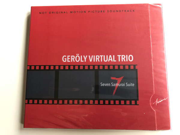 Geroly Virtual Trio - Seven Samurai Suite / Not Original Motion Picture Soundtrack / Hunnia Records & Film Production Audio CD 2019 / HRCD1904