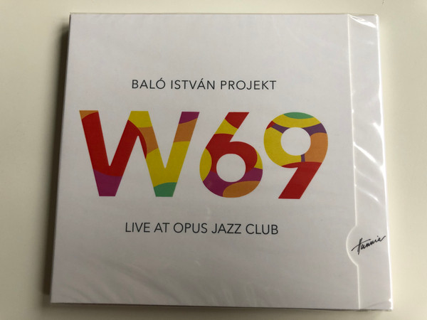 Balo Istvan Projekt - W69 - Live At Opus Jazz Club / Hunnia Records & Film Production ‎Audio CD 2019 / HRCD1907