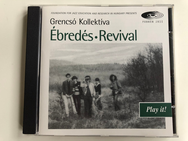 Foundation For Jazz Education And Resarch In Hungary Presents - Grencsó Kollektíva ‎– Ébredés, Revival / Play It! / Pannon Jazz ‎Audio CD 1995 / PJ 1006