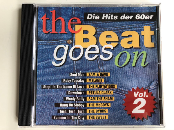 The Beat Goes On (Die Hits Der 60er) - Vol. 2 / Soulman - Sam & Dave, Ruby Tuesday - Melanie, Stop! In The Name Of Love - The Flirtations, Downtown - Petula Clark, Wooly Bully - Sam The Sham & The Pharaohs / Eurotrend Audio CD Stereo / CD 157.155