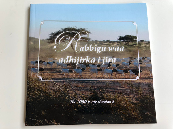 Rabbigu waa adhijirka i jira - The Lord is my shepherd / Somali language christian book - Psalms illustrated with photos / Somali-English bilingual / Paperback 2014 (1794050)