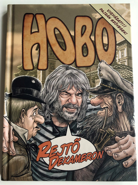 Hobo - Rejtő Dekameron Comic Book with Audio CD / H-Blues Kft. 2020 / Book Illustrations by Garisa H. Zsolt - Coloring by Varga "Zerge" Zoltán / Edited by Hobo - Földes László (9786150095677)
