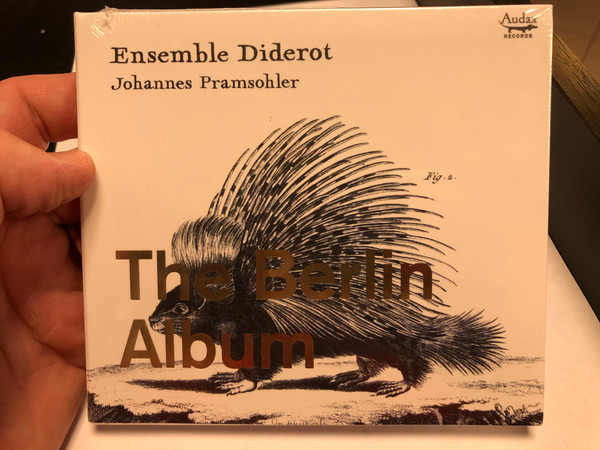 Ensemble Diderot - Johannes Pramsohler - The Berlin Album / Audax Records Audio CD 2020 / ADX13726 