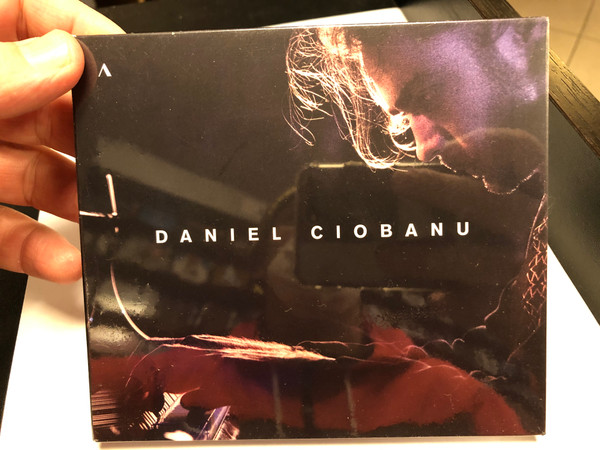 Daniel Ciobanu / Accentus Music Audio CD 2020 / ACC30515