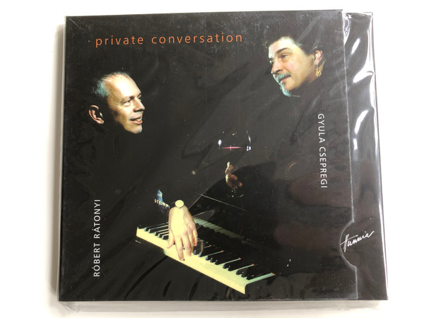 Private Conversation - Robert Ratonyi, Gyula Csepregi / Hunnia Records ‎Audio CD / HRCD 706