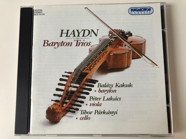 Haydn – Baryton Trios / Balázs Kakuk (baryton), Péter Lukács (viola), Tibor Párkányi ‎(cello) / Hungaroton Classic Audio CD 1995 Stereo / HCD 31174