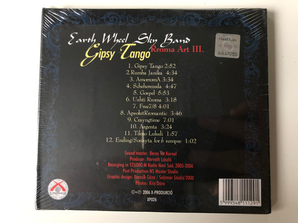 Earth Wheel Sky Band - Rroma ART III. - Gypsy Tango / X-Produkció Audio CD 2006 / XP026