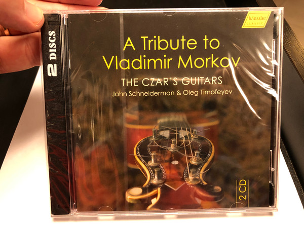 A Tribute to Vladimir Morkov - The Czar's Guitars - John Schneiderman & Oleg Timofeyev / Hanssler 2x Audio CD 2020 / HC20018