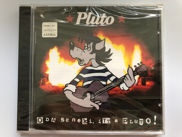 Pluto – Oda Se Neki, Itt A Pluto! / pluto Audio CD 2004 / 001