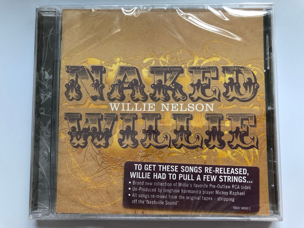 Naked Willie - Willie Nelson ‎/ RCA Nashville ‎Audio CD 2009 / 88697 48960 2