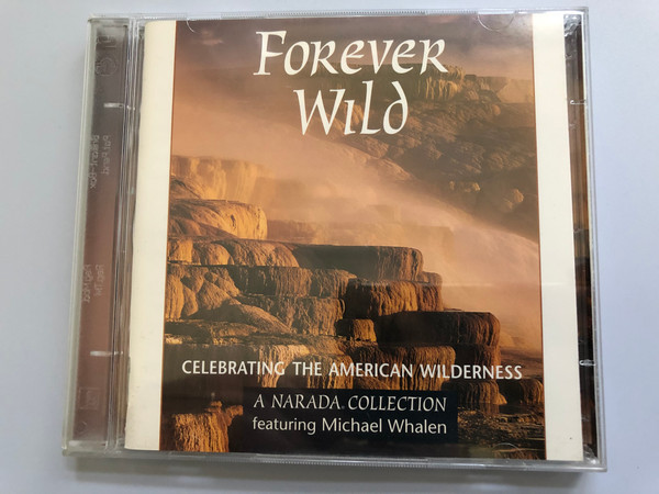 Forever Wild: Celebrating The American Wilderness / A Narada Collection featuring Michael Whalen / Narada ‎2x Audio CD 1996 / ND-63926