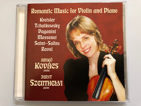 Romantic Music for Violin and Piano - Kreisler, Tchaikovsky, Paganini, Massenet, Saint-Saens, Ravel / Aniko Kovacs - violin, Judit Szenthelyi - piano / Audio CD 2000 Stereo / ANNI 6892