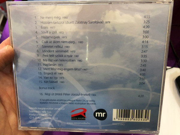 Máté Péter ‎CD 2010 Csak Az Álom Nem Elég... / Kiadatlan szenzációs felvételekkel! / Ne Menj Még, Hozzám Tartozol, Érzés, Süvít A Szél / Válogatás a magyar rádió archívumából / Retro Media 