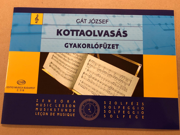 Kottaolvasás - gyakorlófüzet by Gát József / Editio Musica Budapest Z. 518 / Zeneóra - Szolfézs - Solfeggio / Sheet music reading in hungarian (9790080005187)