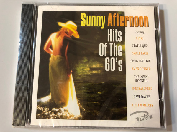 Sunny Afternoon Hits Of The 60's / Featuring: Kinks, Status Quo, Small Faces, Chris Farlowe, Amen Corner, The Lovin' Spoonful, The Searchers, Dave Davies, The Tremeloes / Pulse Audio CD 1996 / PLS CD 137