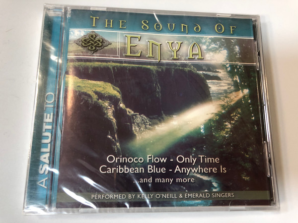 The Sound Of Enya / Orinoco Flow, Only Time, Caribbean Blue, Anywhere Is, and many more / Performed By Kelly O'Neill & Emerald Singers ‎/ Galaxy Music ‎Audio CD 2001 / 2029352