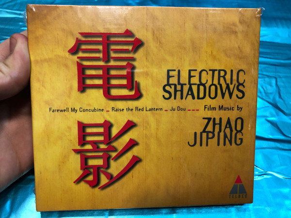 Electric Shadows - Film Music By Zhao Jiping / Farewell My Concubine, Raise The Red Lantern, Ju Dou / Teldec Classics Audio CD 2000 / 0630-17114-2