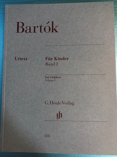 Bartók - Für Kinder Band I - For Children Volume I by László Vikárius - Vera Lampert / G. Henle Verlag - Editio Musica Budapest / Urtext edition / HN 1225 (9790201812250)