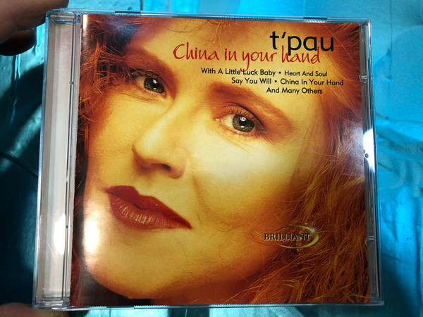 T'Pau ‎– China In Your Hand / With A Little Luck Baby, Heart And Soul, Say You Will, China In Your Hand, And Many Others / Brilliant ‎Audio CD 2000 / BT 33058