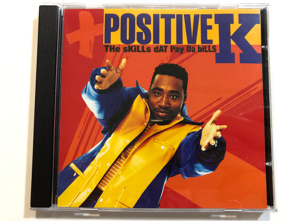 Positive K – The Skills Dat Pay Da Bills / 4th & Broadway Audio CD 1992 / BRCD 598