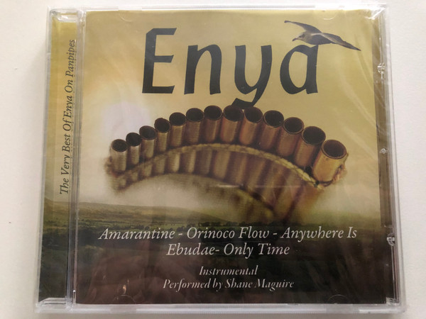 Enya - The Very Best Of Enya On Panpipes / Amarantine, Orinoco Flow, Anywhere Is, Ebudae, Only Time / Instrumental, Performed by Shane Maguire / @Music Audio CD 2000 / 2000 2